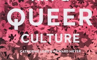 Recomendaciones: Art & Queer Culture, de C. Lord y R. Meyer